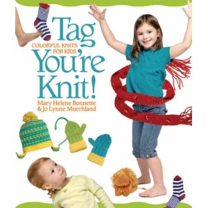 Tag You're Knit! Colorful Knits for Kids