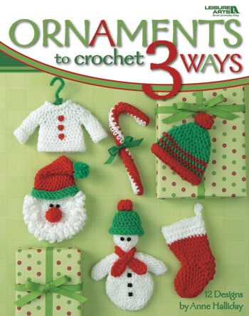 Ornaments to crochet 3 Ways